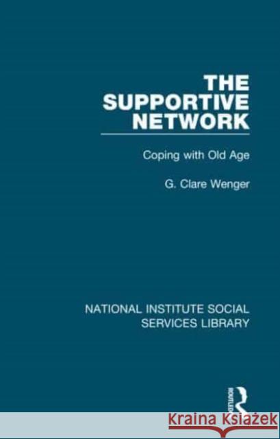The Supportive Network G. Clare Wenger 9781032074498 Taylor & Francis Ltd