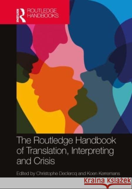 The Routledge Handbook of Translation, Interpreting and Crisis  9781032075426 Taylor & Francis Ltd