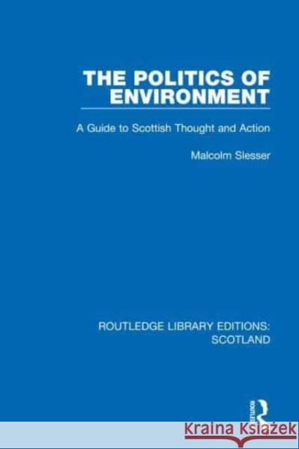 The Politics of Environment Malcolm Slesser 9781032076829