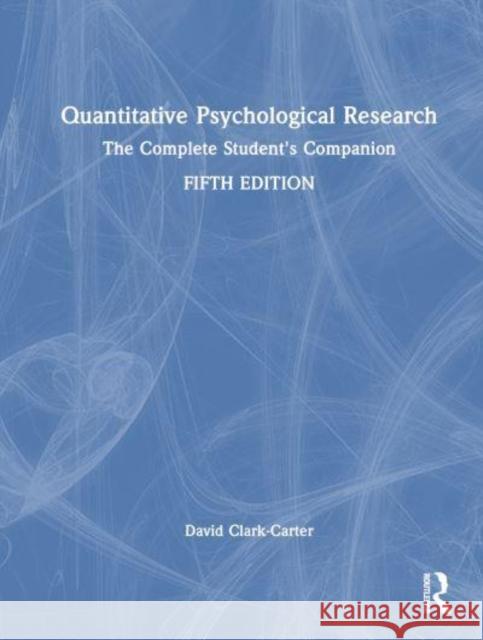 Quantitative Psychological Research David (University of Staffordshire) Clark-Carter 9781032077031