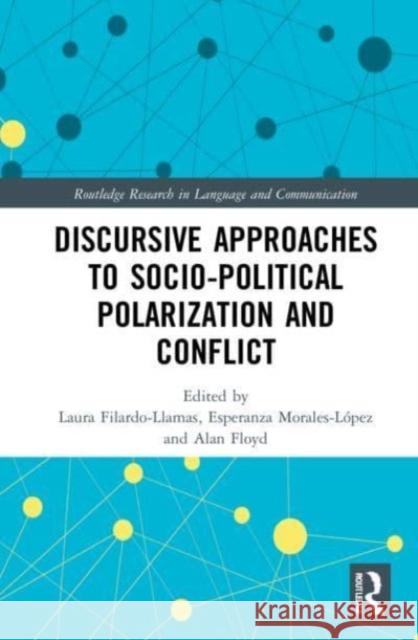 Discursive Approaches to Sociopolitical Polarization and Conflict  9781032079042 Taylor & Francis Ltd