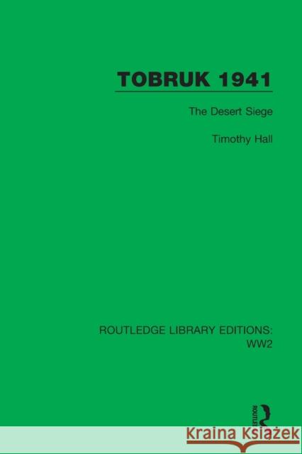 Tobruk 1941: The Desert Siege Hall, Timothy 9781032079356