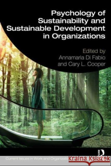 Psychology of Sustainability and Sustainable Development in Organizations Annamaria D Cary L. Cooper 9781032079363 Taylor & Francis Ltd