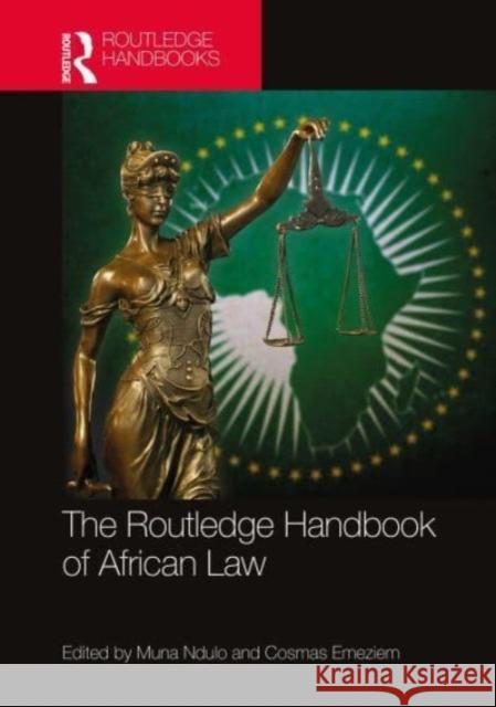 The Routledge Handbook of African Law Muna Ndulo Cosmas Emeziem 9781032080666