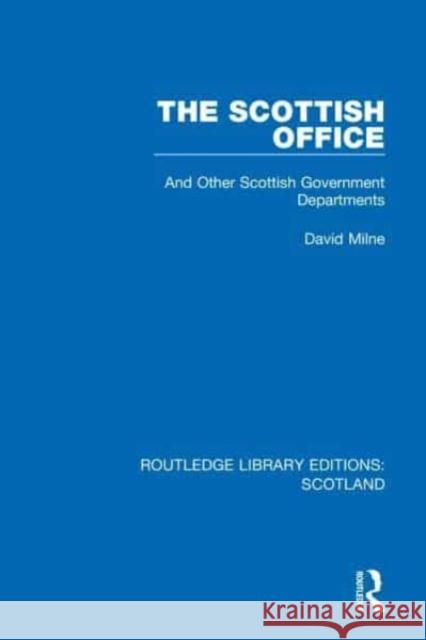 The Scottish Office David Milne 9781032080697 Taylor & Francis