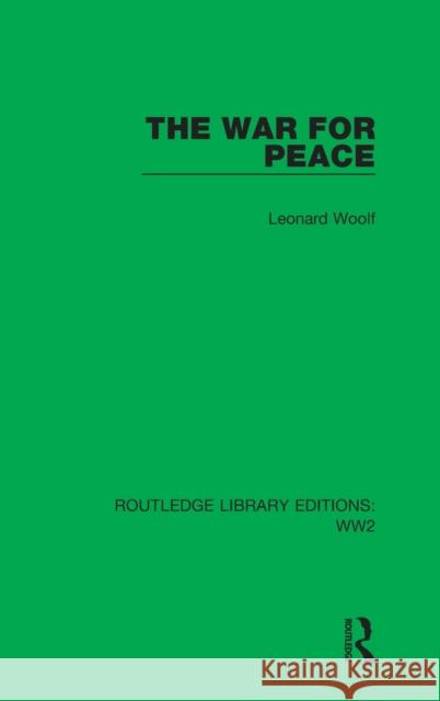 The War for Peace Leonard Woolf 9781032081229