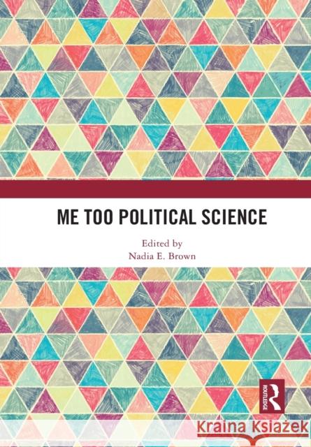 Me Too Political Science Nadia Brown 9781032082240 Routledge