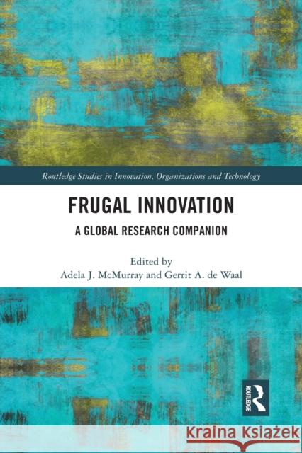 Frugal Innovation: A Global Research Companion Adela J. McMurray Gerrit A. d 9781032082844 Routledge