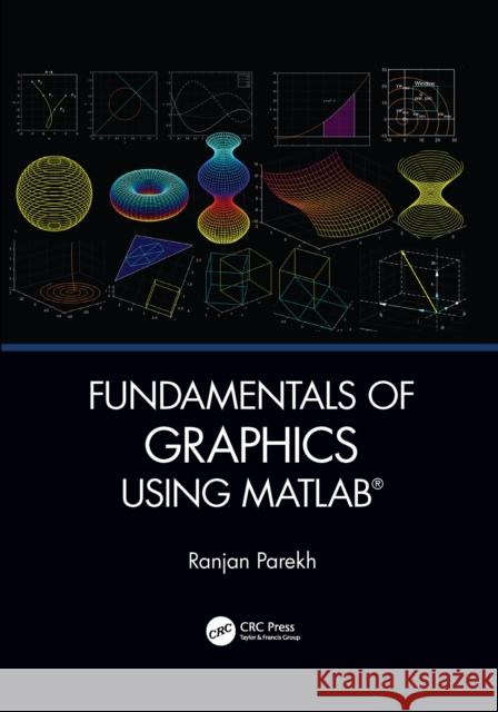 Fundamentals of Graphics Using MATLAB Ranjan Parekh 9781032083414 CRC Press