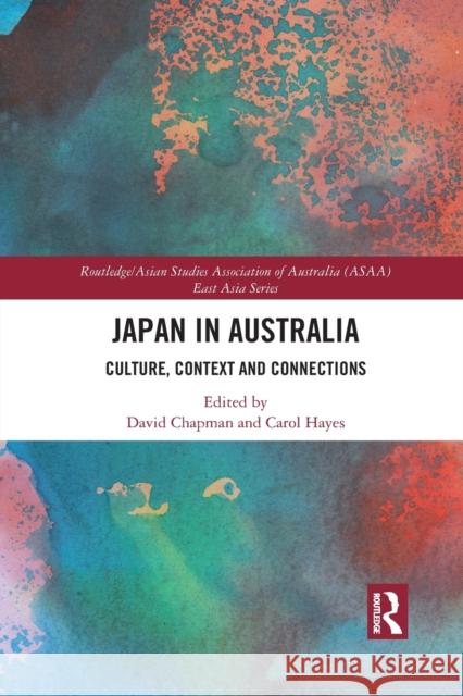 Japan in Australia: Culture, Context and Connections Chapman, David 9781032083636