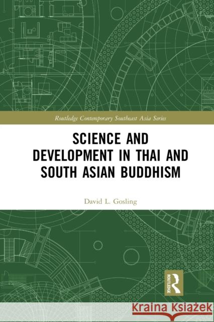 Science and Development in Thai and South Asian Buddhism David L. Gosling 9781032084602