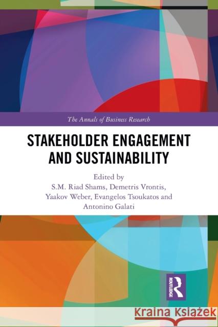 Stakeholder Engagement and Sustainability S. M. Riad Shams Demetris Vrontis Yaakov Weber 9781032084633