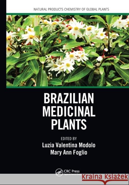 Brazilian Medicinal Plants Luzia Valentina Modolo Mary Ann Foglio 9781032085036 CRC Press