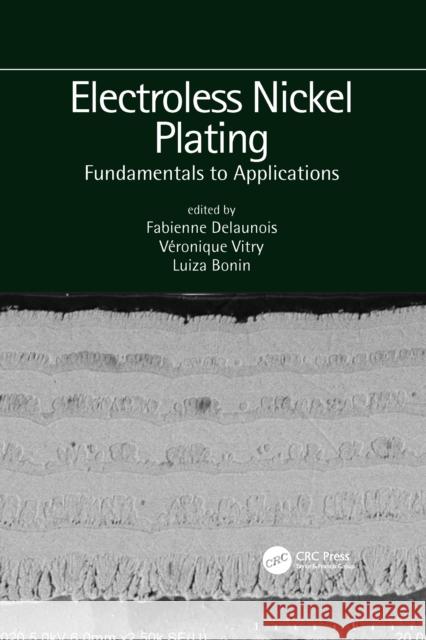 Electroless Nickel Plating: Fundamentals to Applications: Fundamentals to Applications Delaunois, Fabienne 9781032085609 CRC Press