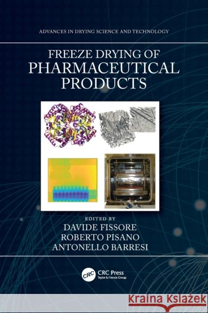 Freeze Drying of Pharmaceutical Products Davide Fissore Roberto Pisano Antonello Barresi 9781032085906 CRC Press