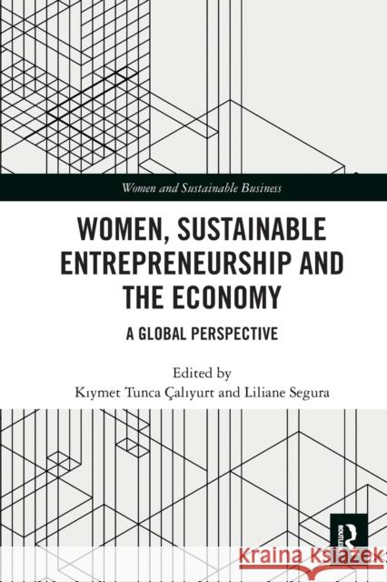 Women, Sustainable Entrepreneurship and the Economy: A Global Perspective  Liliane Segura 9781032086033 Routledge