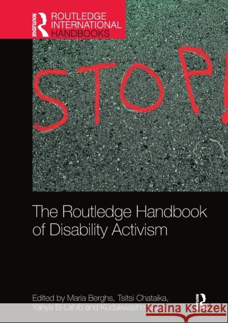 The Routledge Handbook of Disability Activism Maria Berghs Tsitsi Chataika Yahya El-Lahib 9781032086514 Routledge