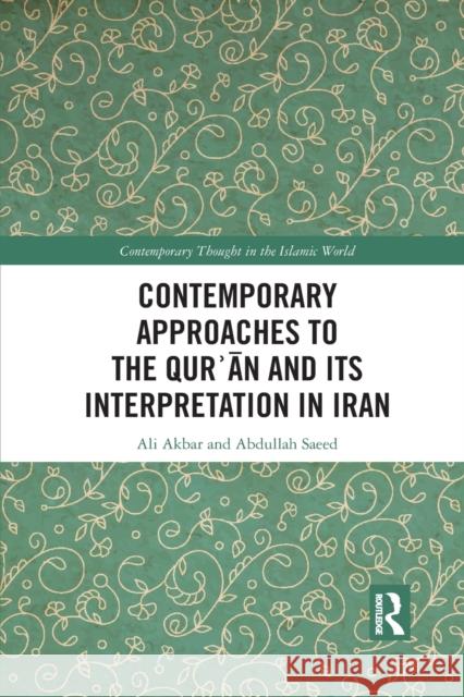 Contemporary Approaches to the Qurʾan and Its Interpretation in Iran Akbar, Ali 9781032087061 Routledge
