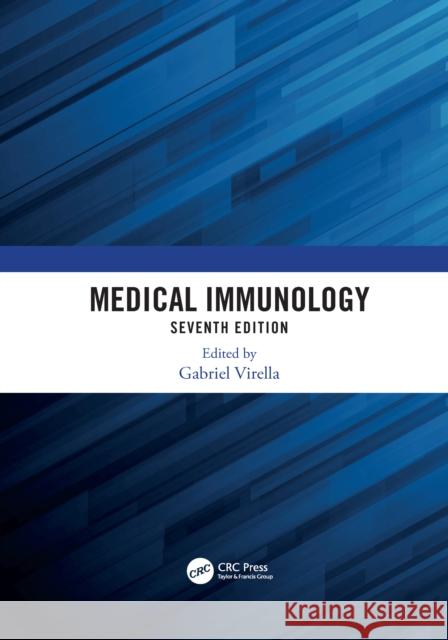 Medical Immunology, 7th Edition Gabriel Virella 9781032087771 CRC Press
