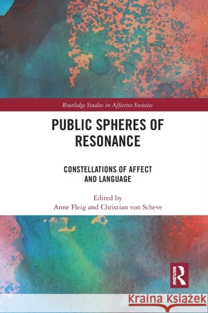 Public Spheres of Resonance: Constellations of Affect and Language Anne Fleig Christian Vo 9781032088259 Routledge