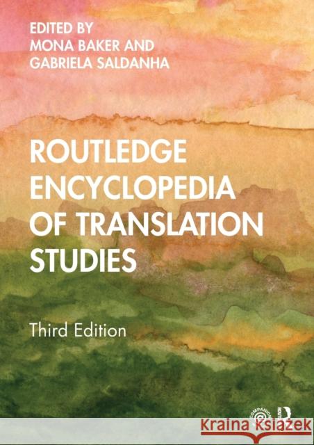 Routledge Encyclopedia of Translation Studies Mona Baker Gabriela Saldanha 9781032088709 Routledge