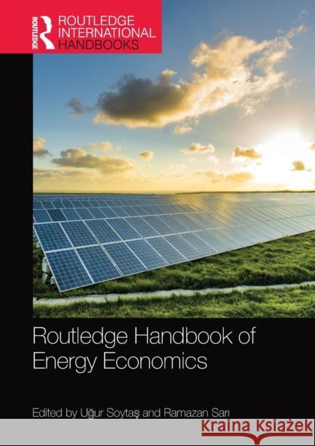 Routledge Handbook of Energy Economics Uğur Soytaş Ramazan Sarı 9781032089195 Routledge