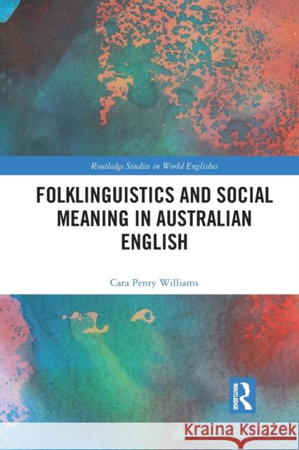 Folklinguistics and Social Meaning in Australian English Cara Penr 9781032089485 Routledge
