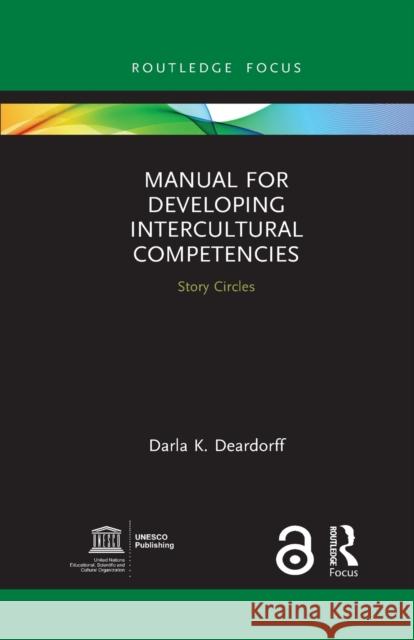 Manual for Developing Intercultural Competencies: Story Circles Darla K. Deardorff 9781032090160 Routledge