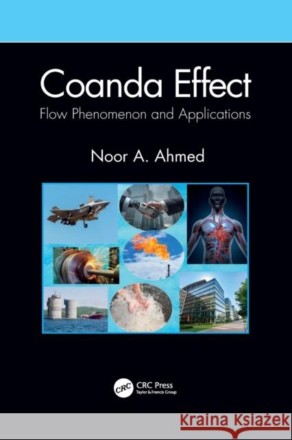 Coanda Effect: Flow Phenomenon and Applications Noor A. Ahmed 9781032090320 CRC Press