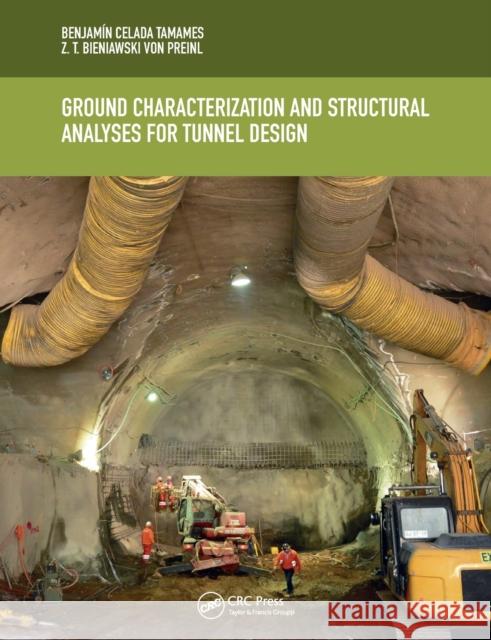 Ground Characterization and Structural Analyses for Tunnel Design Z. T. Bieniawski 9781032090429 CRC Press