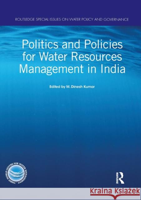 Politics and Policies for Water Resources Management in India M. Dinesh Kumar 9781032091723 Routledge