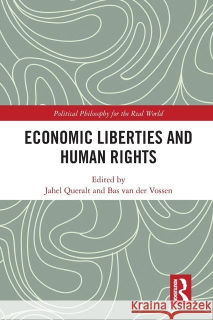 Economic Liberties and Human Rights Jahel Queralt Bas Va 9781032092621 Routledge