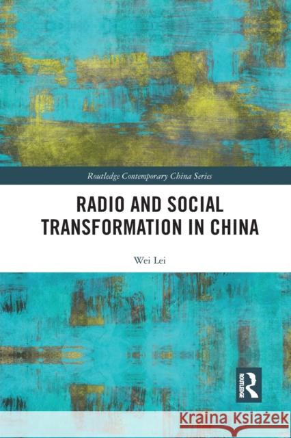 Radio and Social Transformation in China Wei Lei 9781032092997 Routledge