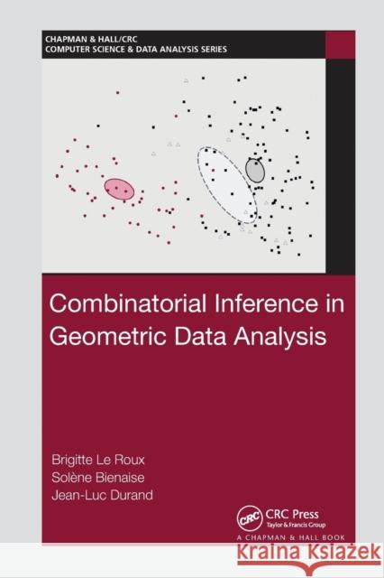 Combinatorial Inference in Geometric Data Analysis Sol Bienaise Jean-Luc Durand 9781032093734 CRC Press