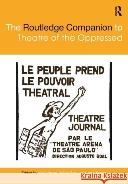 The Routledge Companion to Theatre of the Oppressed Kelly Howe Julian Boal Jos 9781032093796 Routledge
