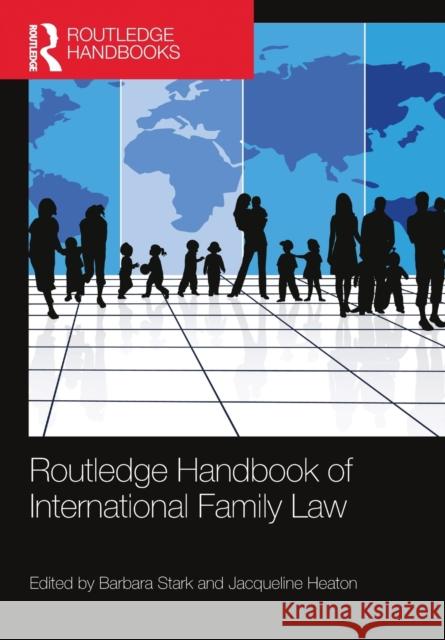 Routledge Handbook of International Family Law Jacqueline Heaton 9781032093826 Routledge