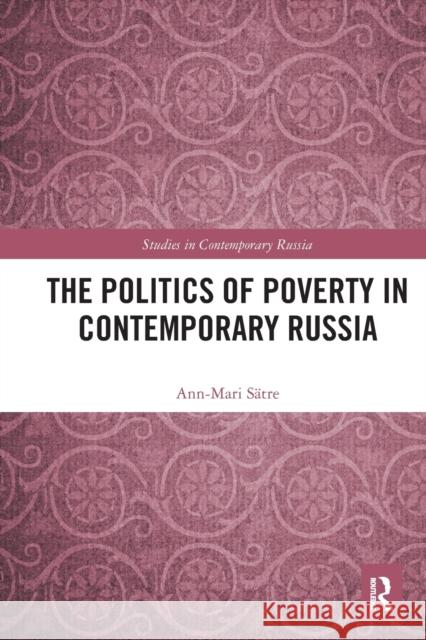 The Politics of Poverty in Contemporary Russia S 9781032094144 Routledge