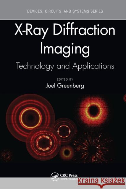 X-Ray Diffraction Imaging: Technology and Applications Joel Greenberg 9781032094274