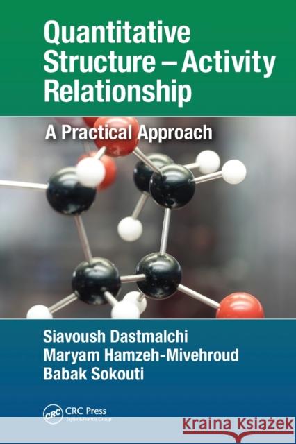 Quantitative Structure - Activity Relationship: A Practical Approach Maryam Hamzeh-Mivehroud Babak Sokouti 9781032095455 CRC Press