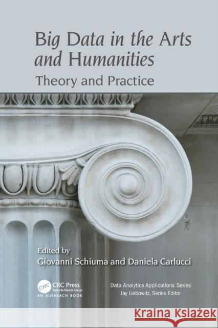 Big Data in the Arts and Humanities: Theory and Practice Daniela Carlucci 9781032095462