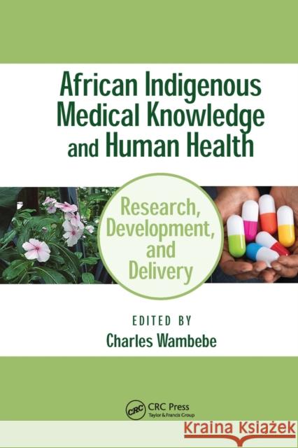 African Indigenous Medical Knowledge and Human Health Charles Wambebe 9781032095806 CRC Press