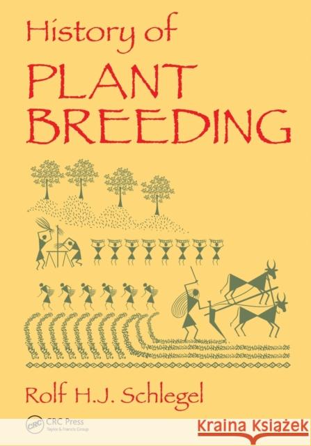 History of Plant Breeding Rolf H. J. Schlegel 9781032095813