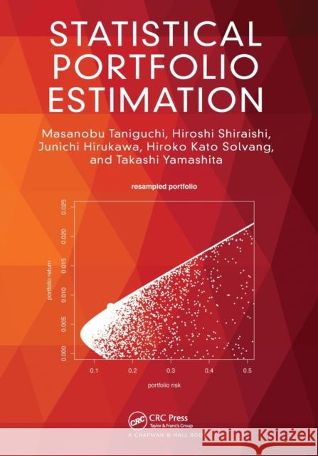 Statistical Portfolio Estimation Hiroshi Shiraishi Junichi Hirukawa Hiroko Kato Solvang 9781032096490 CRC Press