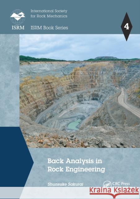 Back Analysis in Rock Engineering Shunsuke Sakurai 9781032096506 CRC Press