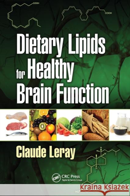 Dietary Lipids for Healthy Brain Function Claude Leray 9781032096841 CRC Press