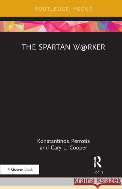 The Spartan W@rker Cary L. Cooper 9781032096872 Routledge
