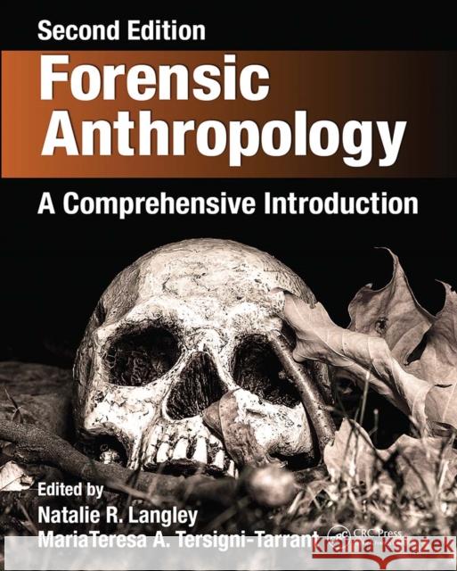 Forensic Anthropology: A Comprehensive Introduction, Second Edition Natalie R. Langley Mariateresa A. Tersigni-Tarrant 9781032096940 CRC Press