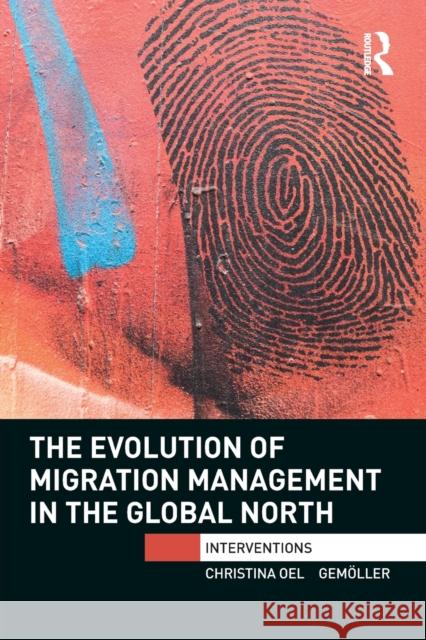 The Evolution of Migration Management in the Global North Christina Oelgemoller 9781032097039 Routledge