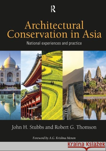 Architectural Conservation in Asia: National Experiences and Practice Robert G. Thomson 9781032097565