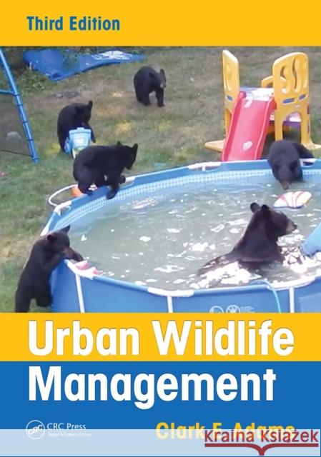 Urban Wildlife Management Clark E. Adams 9781032097961 CRC Press